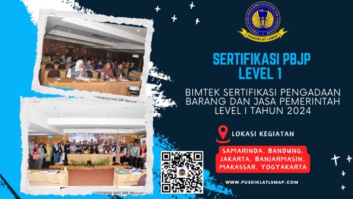 Info Bimtek Sertifikasi Pengadaan Barang & Jasa Pemerintah PBJP Level 1 LKPP Tahun 2024