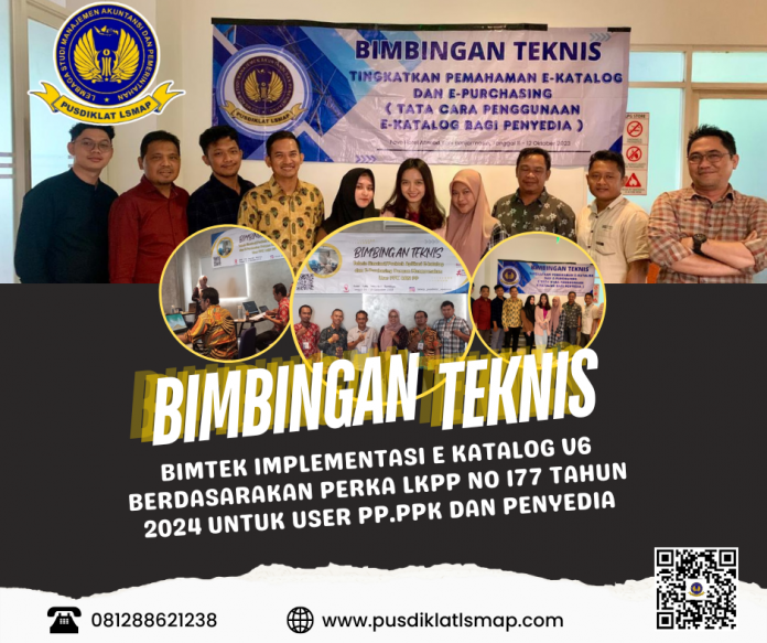 Bimtek Pelatihan Impelementasi E-Katalog Versi 6 Dan E-Prurchasing berdasarkan PERKA LKPP No. 177 Tahun 2024 Bagi User PPK,PP Dan Penyedia